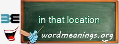 WordMeaning blackboard for in that location